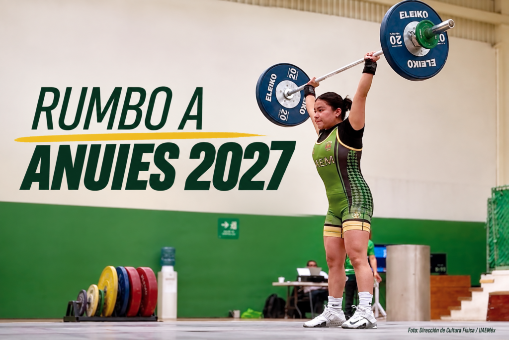 UAEMex comienza en las pesas su camino rumbo a los Nacionales ANUIES 2027